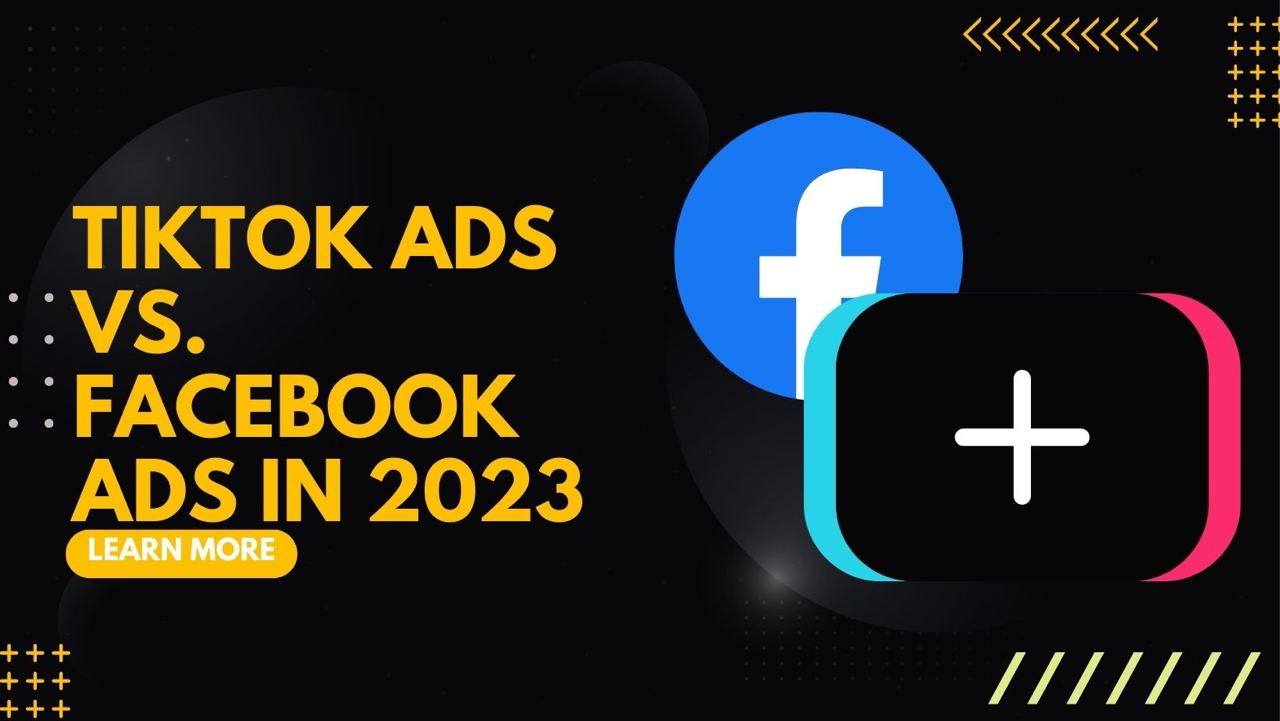 TikTok Ads vs. Facebook Ads in 2023 By Anatoliy Labinskiy