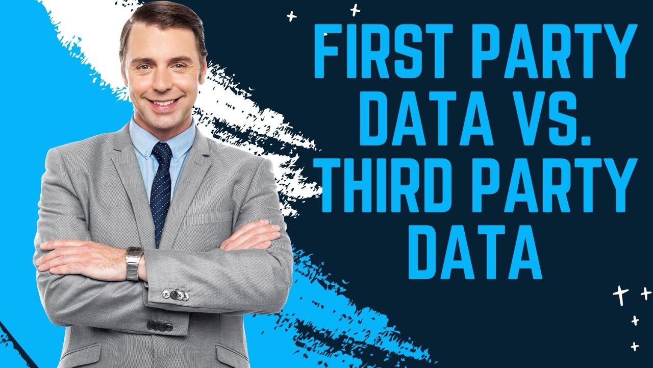First Party Data vs. Third Party Data